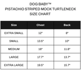 Pistachio Mock Turtleneck - DOG BABY™
